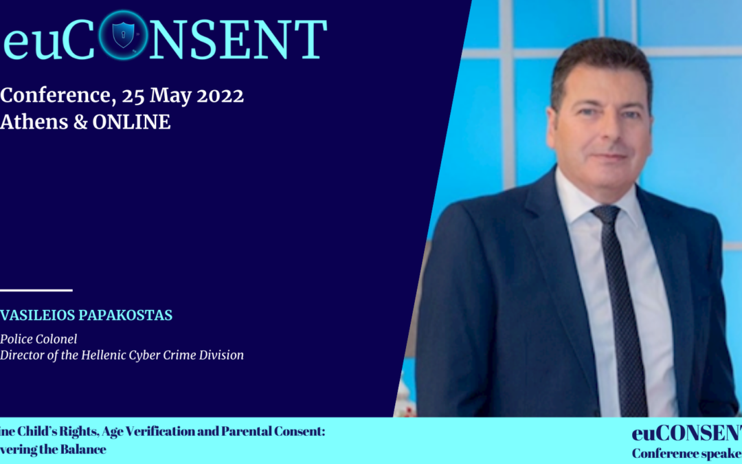 Greetings from Police Colonel Vasileios Papakostas at euCONSENT Conference in May 25, 2022
